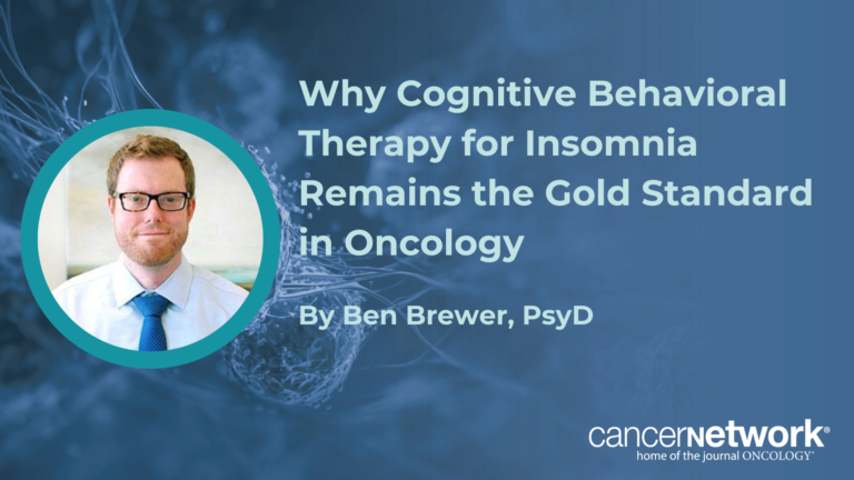 Why Cognitive Behavioral Therapy for Insomnia Remains the Gold Standard in Oncology scout
