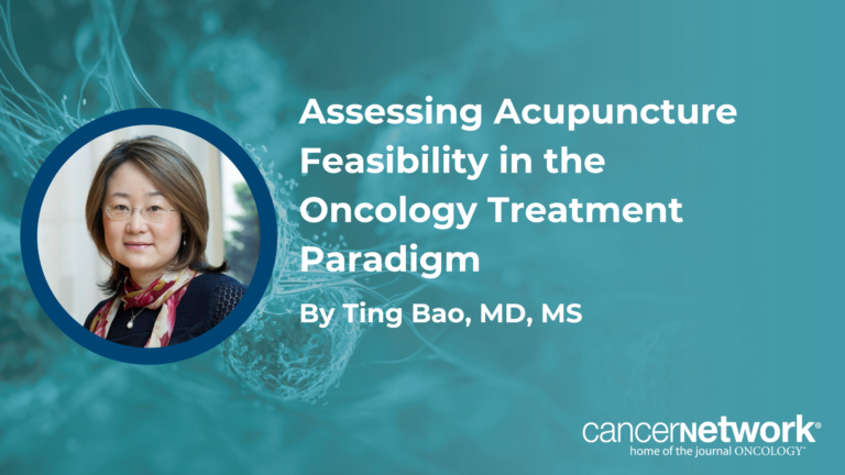 Assessing Acupuncture Feasibility in the Oncology Treatment Paradigm Addressing Unmet Needs in HER2+ Metastatic BTC