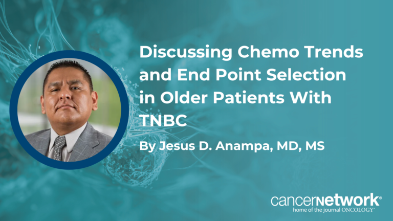 Discussing Chemo Trends and End Point Selection in Older Patients With TNBC Discussing Chemo Trends and End Point Selection in Older Patients With TNBC