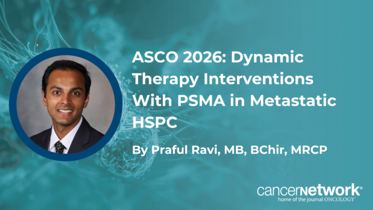ASCO 2026: Dynamic Therapy Interventions With PSMA in Metastatic HSPC