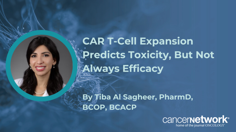 CAR T-Cell Expansion Predicts Toxicity, But Not Always Efficacy