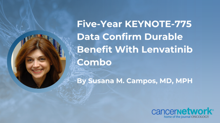 Five-Year KEYNOTE-775 Data Confirm Durable Benefit With Lenvatinib Combo Five-Year KEYNOTE-775 Data Confirm Durable Benefit With Lenvatinib Combo